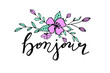 Bonjour hand drawn card with lettering and floral bouquet.