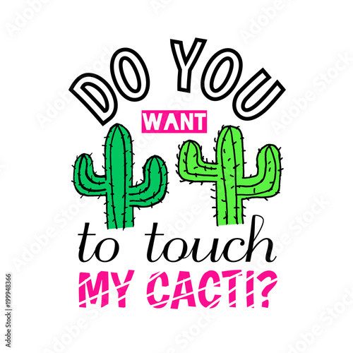 Typography Slogan Cactus Fashionable Print For T Shirt Fashionable Print For Cactus T Shirt Design Template With Patches