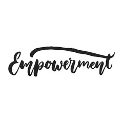 Empowerment - hand drawn lettering phrase isolated on the black background. Fun brush ink vector illustration for banners, greeting card, poster design.