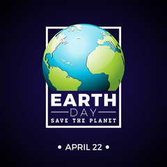 Wall Mural - Earth Day illustration with planet and lettering. World map background on april 22 environment concept. Vector design for banner, poster or greeting card.