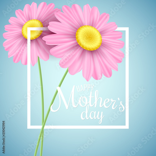 Happy Mother's Day. Greeting card. Pink daisy flowers in a white frame on a  light blue background. White text. Romantic background. Vector illustration  - Buy this stock vector and explore similar vectors