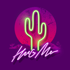 Wall Mural - Retrowave neon Cactus. Hug me slogan. Typography graphic print, fashion drawing for t-shirts. Vector stickers,print, patches vintage rock style