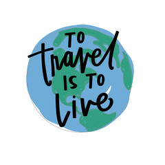 Wall Mural - To travel is to live