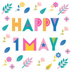 Canvas Print - Happy 1 may. Trendy geometric font. Text, foliage and flowers isolated on a white background. Memphis style of 80s-90s.