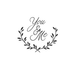 Wall Mural - You and Me hand lettering inscription. Modern Calligraphy Greeting Card. Vector Isolated on White Background