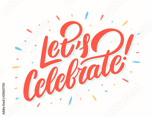Fotografía Let's celebrate banner. Vector lettering.