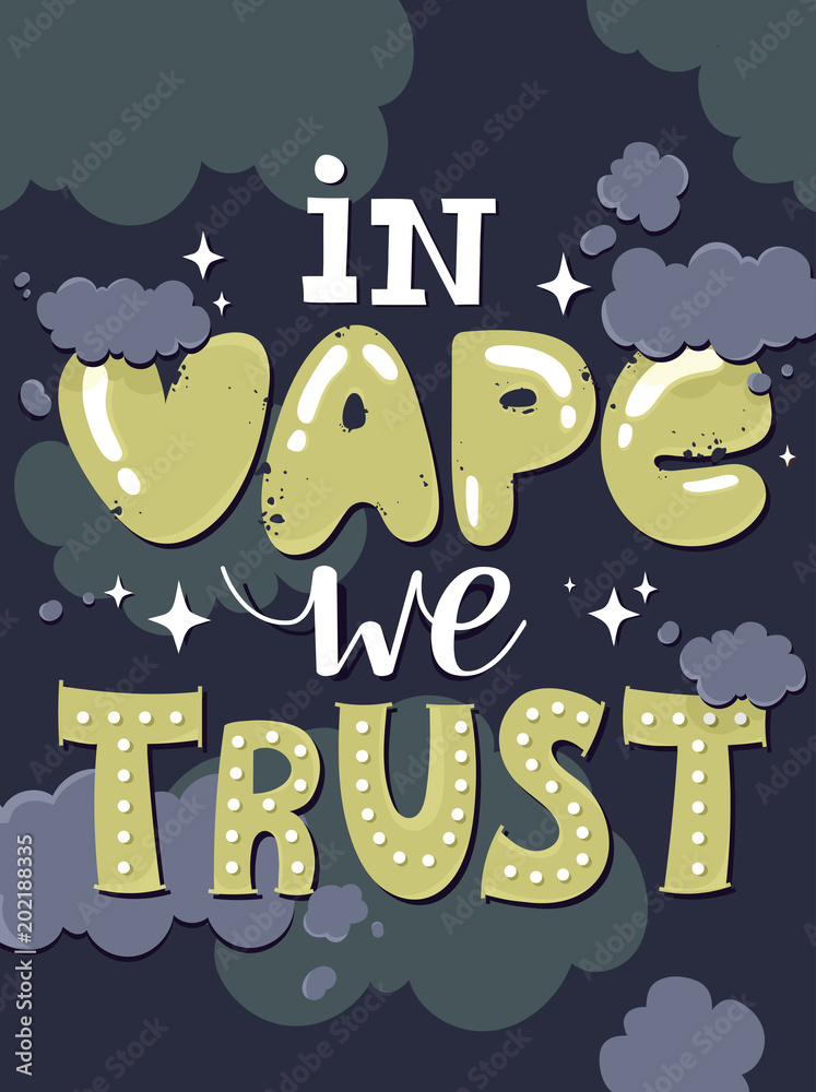 Inspirational and encouraging quote vector poster with vape smoke. Hipster Quote background, typography with sign and symbol. Vape banner. Stock Vector | Adobe Stock Inspirational and encouraging quote vector poster with vape smoke. Hipster Quote background, typography with sign and symbol. Vape banner. Stock Vector | Adobe Stock