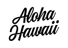 Aloha Hawaii Travel Poster Template. Calligraphic Text Can Be Used For Leaflets, Posters, Flyers, Banners.