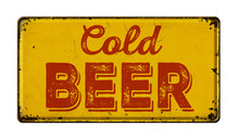 Vintage Rusty Metal Sign On A White Background - Cold Beer