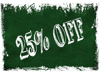 Wall Mural - Green grunge chalkboard with 25 PERCENT OFF text.