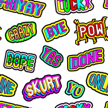 Seamless Pattern With Patches With Words "Friyay (friday Yay)", "Lucky", "Dope", "Yo", "Crazy", "Skurt", "Online", "Bye", Etc. 