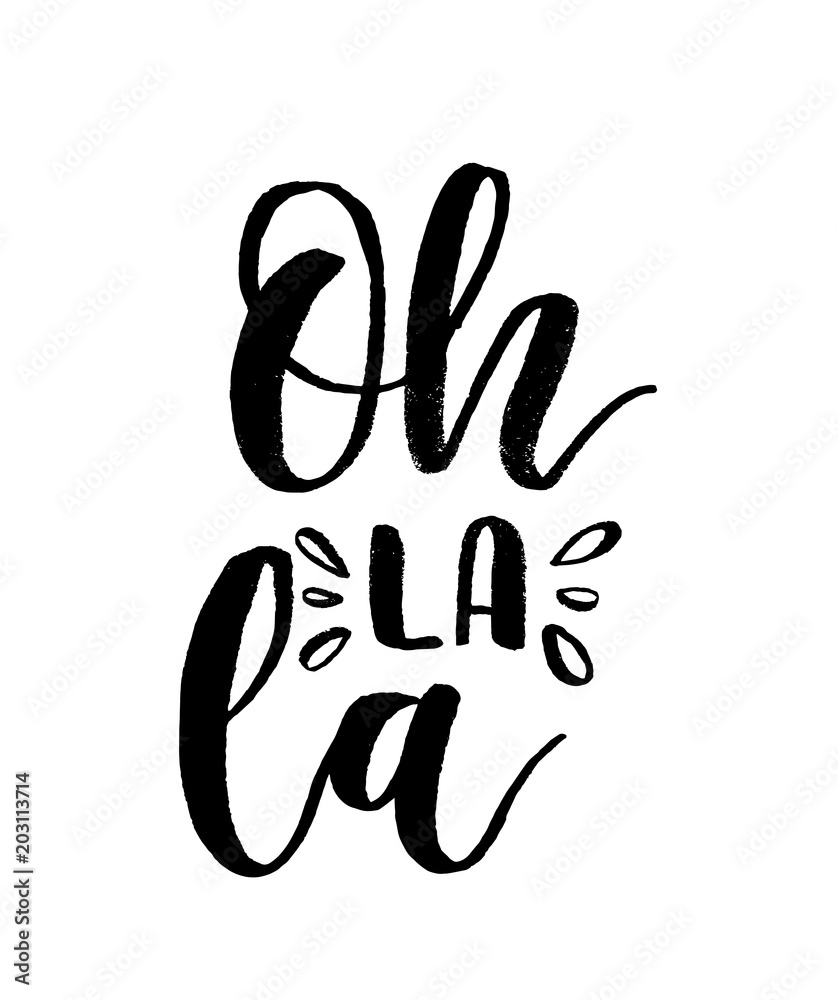 Oh la la lettering brush inscription.Hand drawn lettering quote ...
