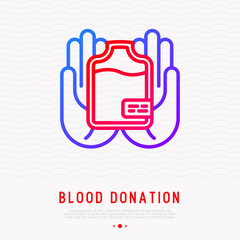 Wall Mural - Blood donation concept: blood bag in hands. Thin line icon. Modern vector illustration for World donor day.