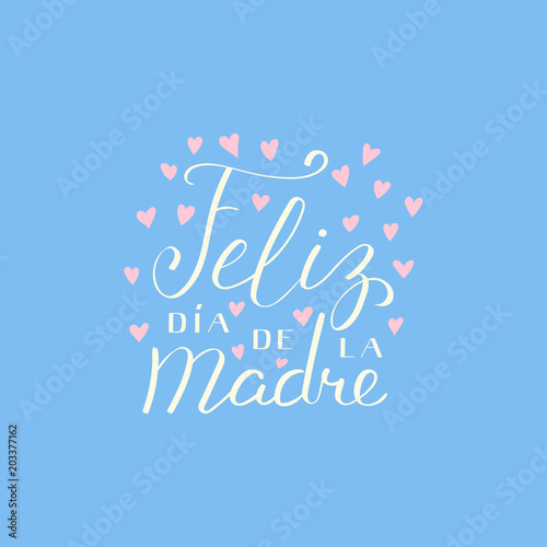 Hand Written Lettering Quote Happy Mothers Day In Spanish Feliz Dia De La Madre Isolated Objects On Blue Background Vector Illustration Design Concept For Banner Greeting Card Stock Vector Adobe Stock