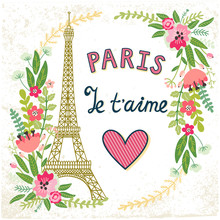 Vintage Card With The Eiffel Tower, Beautiful Floral Wreath From Flowes, Leaves, Branches, Berries And Text "Paris I Love You" In French. Retro Background With Landmark, Stylish Typography And Heart.