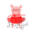 Print card, t-shirt design with cute piglet. Sweet pig says I'm jast a girl. Vector illustration