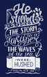 Hand lettering with bible verse He stilled the storm to a whisper, the waves of sea were hushed on blue background. Psalm