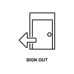 Poster - sign out sign icon. Element of simple web icon with name for mobile concept and web apps. Thin line sign out sign icon can be used for web and mobile