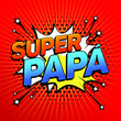© Julio - Super papa, Super Dad spanish text, father celebration vector illustration.