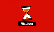 Please Wait Sign With Hour Glass Sand Timer Flat Style Vector Illustration