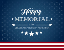 Happy Memorial Day Background With Text - Celebrate, Honor, Remember - Vector Illustration