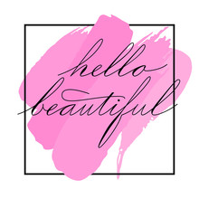 Lettering Hello Beautiful Phrase. Handwriting Of Spencerians