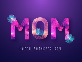 Poster - Beautiful text Mom on purple background. Happy Mother's Day celebration concept. 