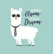 .Business Llama with no drama cute card with handrawn alpaca. Greeting card for Boss's day or motivational poster with lettering. Vector illustration.