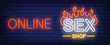 Online sex shop neon sign. Firing word o dark brick wall. Vector illustration in neon style for sex store or erotic entertainment