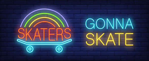 Aufkleber - Skater gonna skate neon sign. Skateboard with rainbow on it on dark brick wall. Vector illustration in neon style for motivational banner or skate park commercial