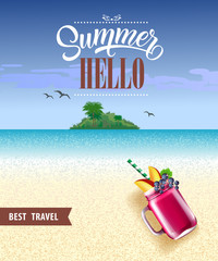 Wall Mural - Summer hello, best travel poster design with ocean, beach, tropical island and berry smoothie. Calligraphic text can be used for postcards, signs, banners.