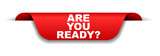Fototapeta  - red banner are you ready