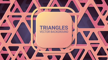 Poster - Abstract geometric background. Soft rose colors. Triangles with rounded corners. Shadow and glow. The effect of cut paper. Template for websites, brochures, posters.