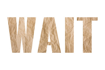 WAIT word with wrinkled paper texture