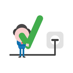 Poster - Vector businessman character holding check mark with plug plugged into outlet