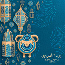Eid Al Adha Background. Islamic Arabic Lanterns And Sheep. Translation Eid Al Adha. Greeting Card. Vector Illustration.