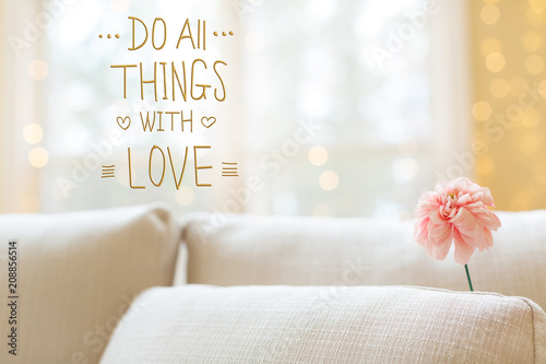 Do All Things with Love message with a flower in a bright interior room sofa Poster