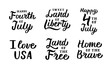 © KatyFlaty - A set of handwritten quotes. 4th of July. USA Independence Day. Black lettering isolated on white background. Vector illustration.