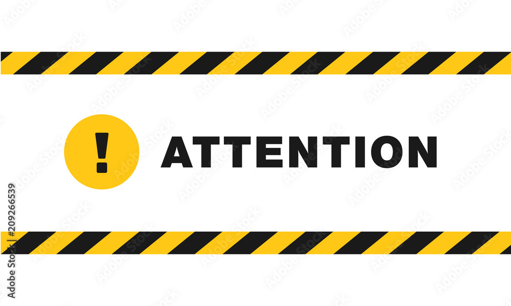 Attention sign between black and yellow striped ribbons isolated on white background. Yellow circle with exclamation point and text "attention". Design with attention icon for banner or signboard. - obrazy, fototapety, plakaty 