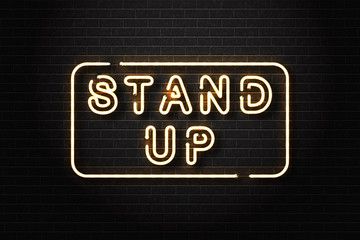 Wall Mural - Vector realistic isolated neon sign of stand up logo for decoration and covering on the wall background. Concept of comedy show and perfomance.