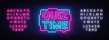 Quiz Time Announcement Poster Neon Signboard Vector. Pub Quiz Vintage Styled Neon Glowing Letters Shining, Light Banner, Questions Team Game.Vector Illustration. Editing Text Neon Sign