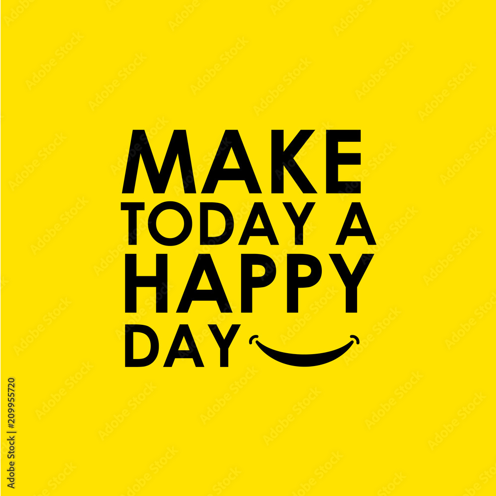 Vector de Stock Make Today a Happy Day Vector Template Design ...