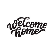 Welcome Home Lettering. Vector Calligraphy
