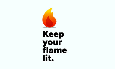 Keep your flame lit Motivational Quote Vector Poster Design