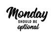 © DandelionFly - monday optional lettering