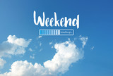 Fototapeta  - Weekend loading word on blue sky background