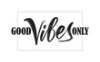Vector illustration: Type lettering composition of Good Vibes in frame on white background.