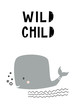 Wild child - Cute hand drawn nursery poster with whale fish and hand drawn lettering.