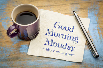 Wall Mural - good morning monday, friday is coming soon