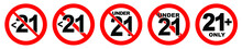 Under 21 Not Allowed Sign. Number Twenty One In Red Crossed Circle.